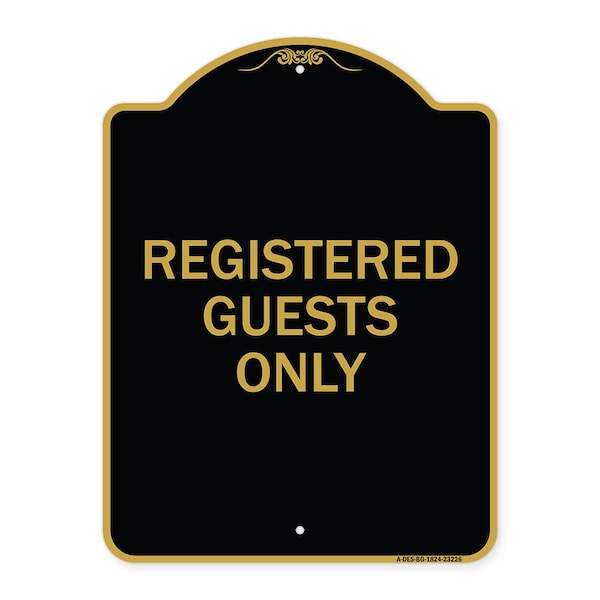 Designer Series Sign-Registered Guests Only, Black & Gold Aluminum Sign, 18" H, BG-1824-23226